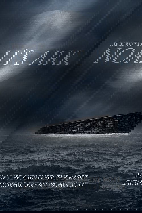 The Reality of Noah's Ark